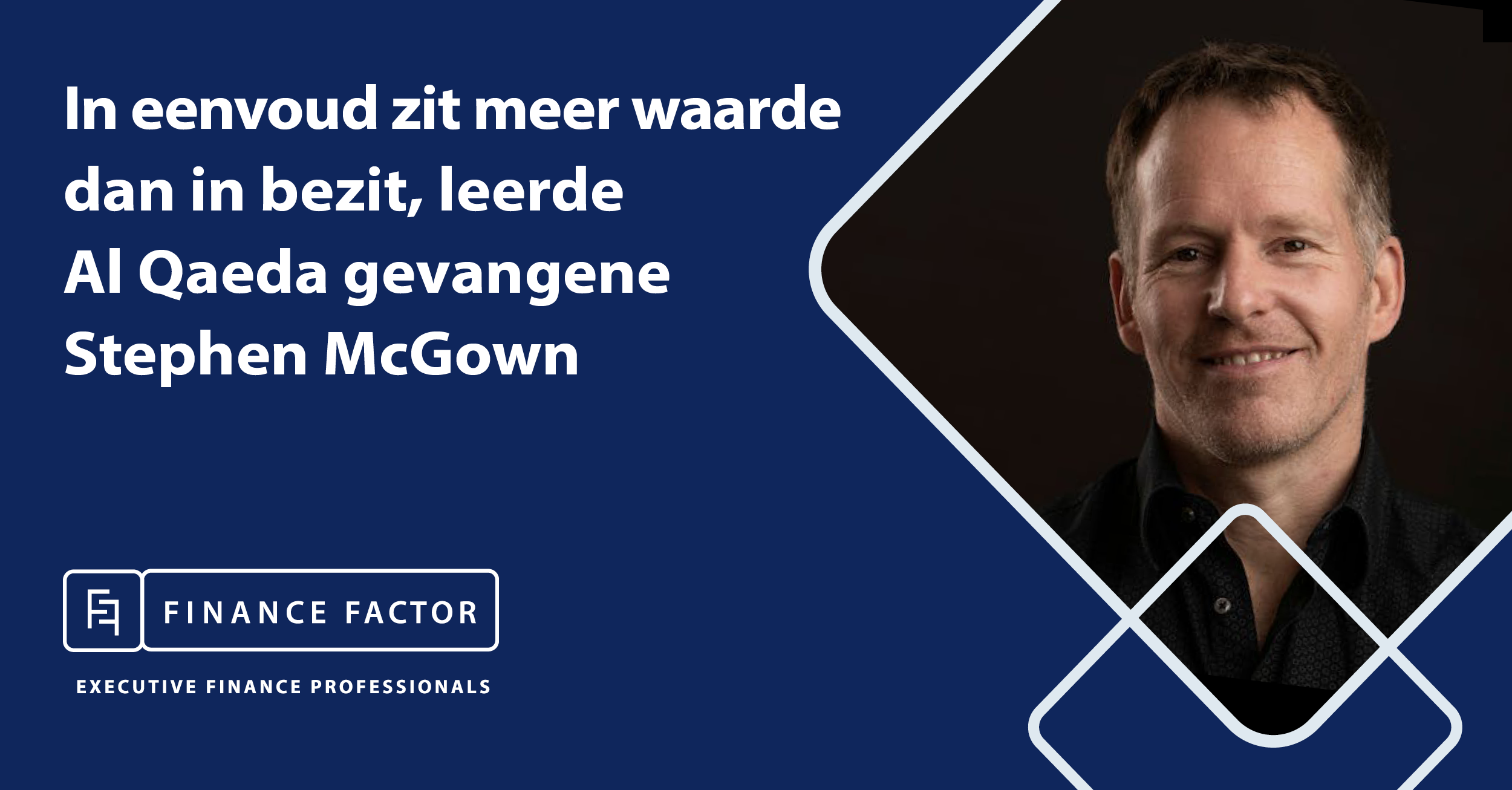 De waarde van vrijheid volgens Al Qaeda gevangene Stephen McGown: ‘Freedom is an attitude’